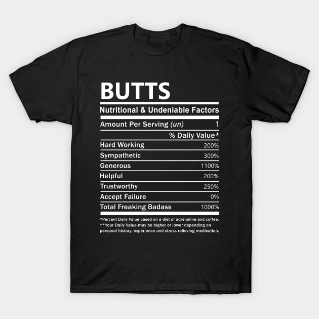 Butts Name T Shirt - Butts Nutritional and Undeniable Name Factors Gift Item Tee T-Shirt by nikitak4um